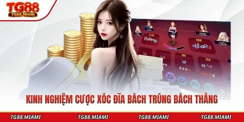 Kinh nghiệm cược xóc đĩa bách trúng bách thắng
